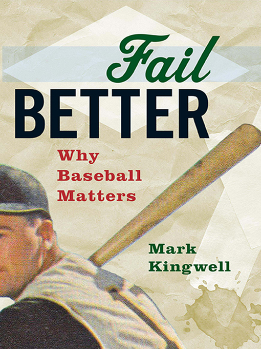 Title details for Fail Better by Mark Kingwell - Available